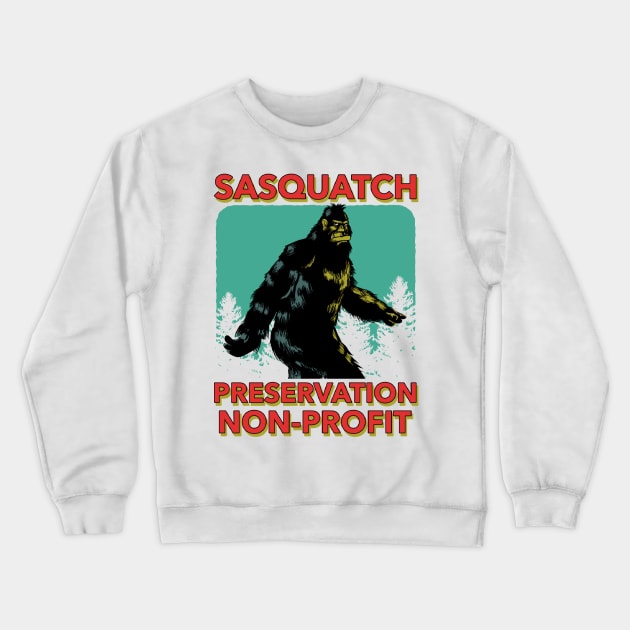 Sasquatch Bigfoot Design, Sasquatch Preservation Non-Profit, Funny Science Fiction Cryptid T Shirt, Pillow, Phone Case Crewneck Sweatshirt by ThatVibe